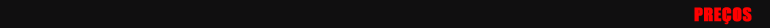 PREÇOS